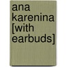 Ana Karenina [With Earbuds] door Leo Nikolayevich Tolstoy