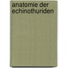 Anatomie der Echinothuriden door Schurig