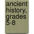 Ancient History, Grades 5-8