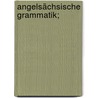 Angelsächsische Grammatik; door Hertha Müller