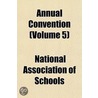 Annual Convention  Volume 5 door National Association of Schools