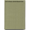 Anti-Stress-Adventskalender by Marcus C. Leitschuh