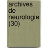 Archives de Neurologie (30) door Livres Groupe