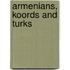 Armenians, Koords and Turks