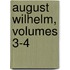 August Wilhelm, Volumes 3-4