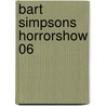Bart Simpsons Horrorshow 06 by Matt Groening