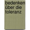 Bedenken über die Toleranz by Wolfgang Fr Lich