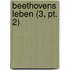 Beethovens Leben (3, Pt. 2)