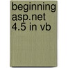 Beginning Asp.net 4.5 In Vb door Matthew Mcdonald