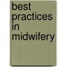 Best Practices in Midwifery door Susan Stone