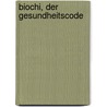 Biochi, der Gesundheitscode door Iris Röss