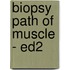 Biopsy Path of Muscle - Ed2