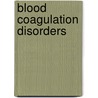 Blood Coagulation Disorders door Fritz R. Matthias