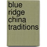 Blue Ridge China Traditions door John Ruffin