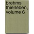 Brehms Thierleben, Volume 6