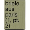 Briefe Aus Paris (1, Pt. 2) door Ludwig B. Rne
