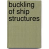 Buckling of Ship Structures door Mohamed Shama