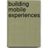 Building Mobile Experiences