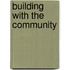 Building with the Community