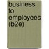 Business to Employees (B2E)