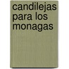Candilejas para los Monagas by José MaríA. Salvador González
