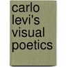 Carlo Levi's Visual Poetics door Giovanna Faleschini Lerner