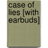 Case of Lies [With Earbuds]