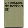 Chroniques de Froissart (9) by Jean Froissart