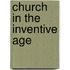 Church In The Inventive Age