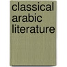 Classical Arabic Literature by Geert Jan Van Gelder