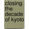 Closing the Decade of Kyoto by Naira Harutyunyan