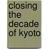 Closing the Decade of Kyoto by Naira Harutyunyan