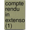 Compte Rendu in Extenso (1) by France Assembl D. Putes