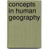 Concepts In Human Geography by Martin S. Kenzer