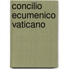 Concilio Ecumenico Vaticano by Libri Gruppo