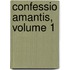 Confessio Amantis, Volume 1