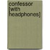 Confessor [With Headphones]