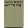 Conversations with the King door David Gruder
