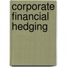 Corporate Financial Hedging door Ilja Konoplev