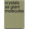 Crystals as Giant Molecules door A. Julg