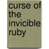 Curse of the Invicible Ruby