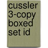 Cussler 3-Copy Boxed Set Id by Clive Cussier