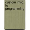 Custom Intro to Programming door Pinard Shelly Quasne