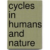 Cycles in Humans and Nature door John T. Burns