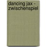 Dancing Jax - Zwischenspiel door Robin Jarvis