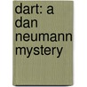 Dart: A Dan Neumann Mystery by SeÃ¡N. Lang