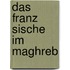 Das Franz Sische Im Maghreb
