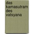 Das Kamasutram des Vatsyana