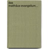 Das Matthäus-evangelium... door Bernhard Weiss