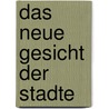Das Neue Gesicht Der Stadte door Kratke